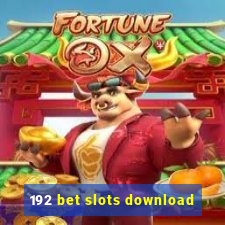 192 bet slots download